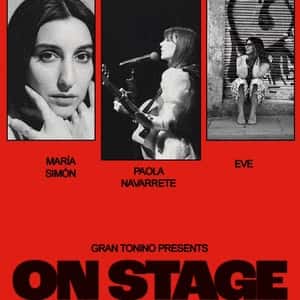 ON STAGE by Tonino: Maria Simon, Paola Navarrete y Eve Pernas