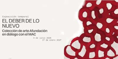 El deber de lo nuevo en la Colección de Arte Afundación. Un diálogo con el MAC
