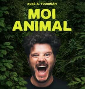 Moi Animal de Xosé A. Touriñán