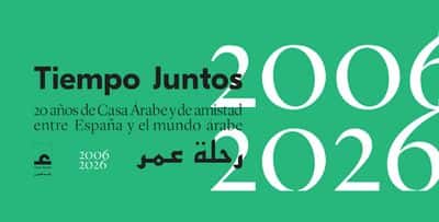 Tiempo juntos - 2006-2026: 20 años de Casa Árabe