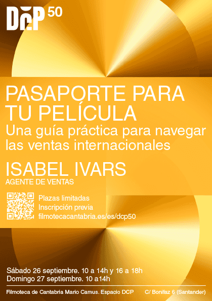 DCP50: Pasaporte para tu película. Una guía práctica para navegar las ventas internacionales