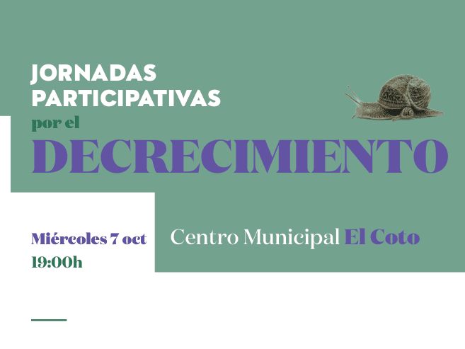 Jornadas participativas por el decrecimiento: Degrowth: economía, movimientos sociales y ecofeminismo