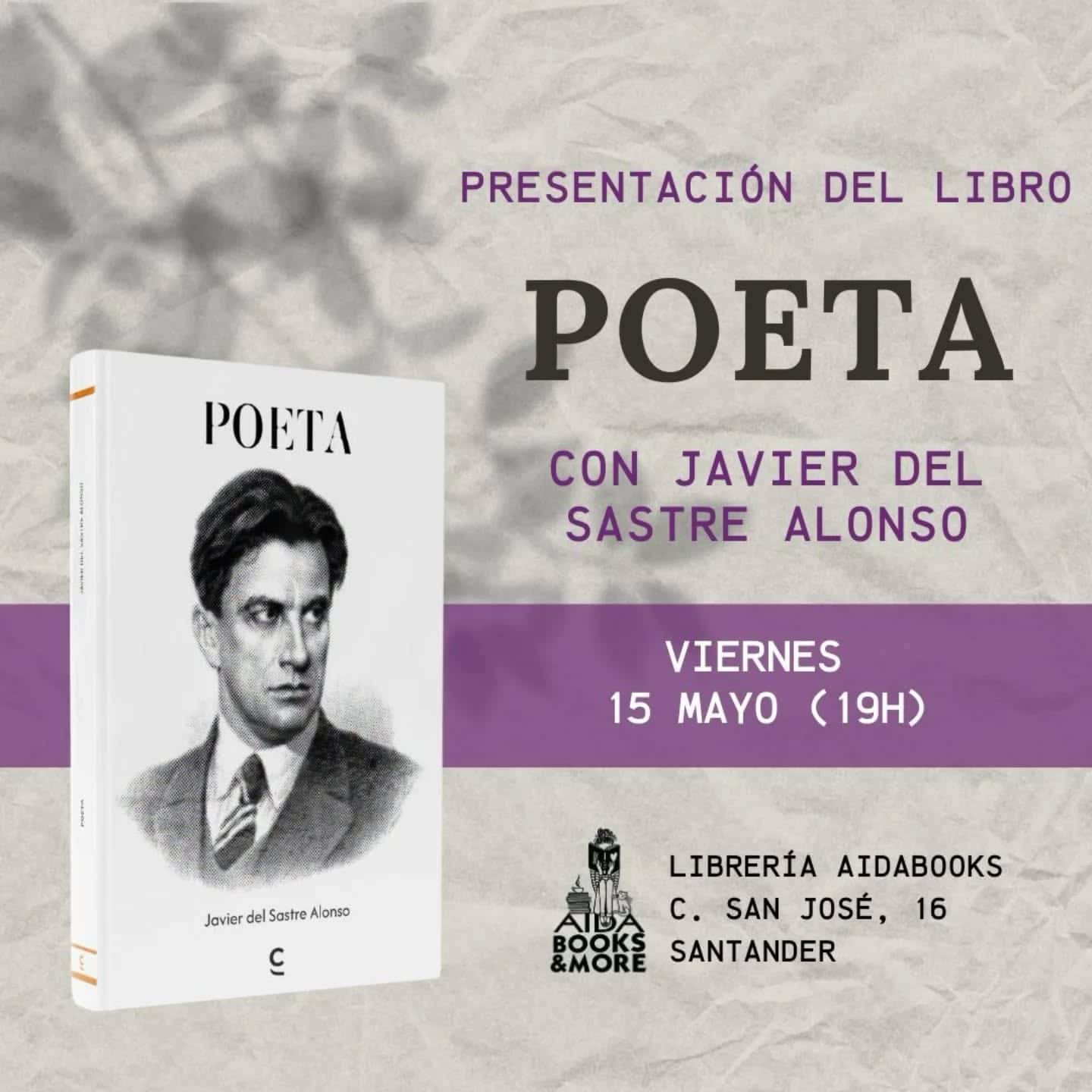 Presentación del libro 'Poeta' de Javier del Sastre