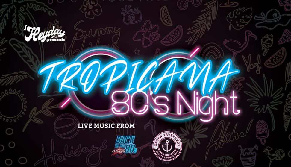 Tropicana 80's Night