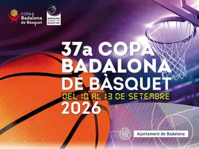 37a Copa Badalona de Bàsquet Sènior 2026