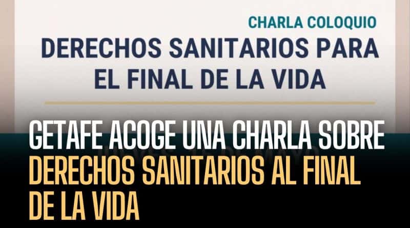 Charla-coloquio: Derechos sanitarios para el final de la vida