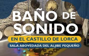 Baño de Sonido en el Castillo de Lorca