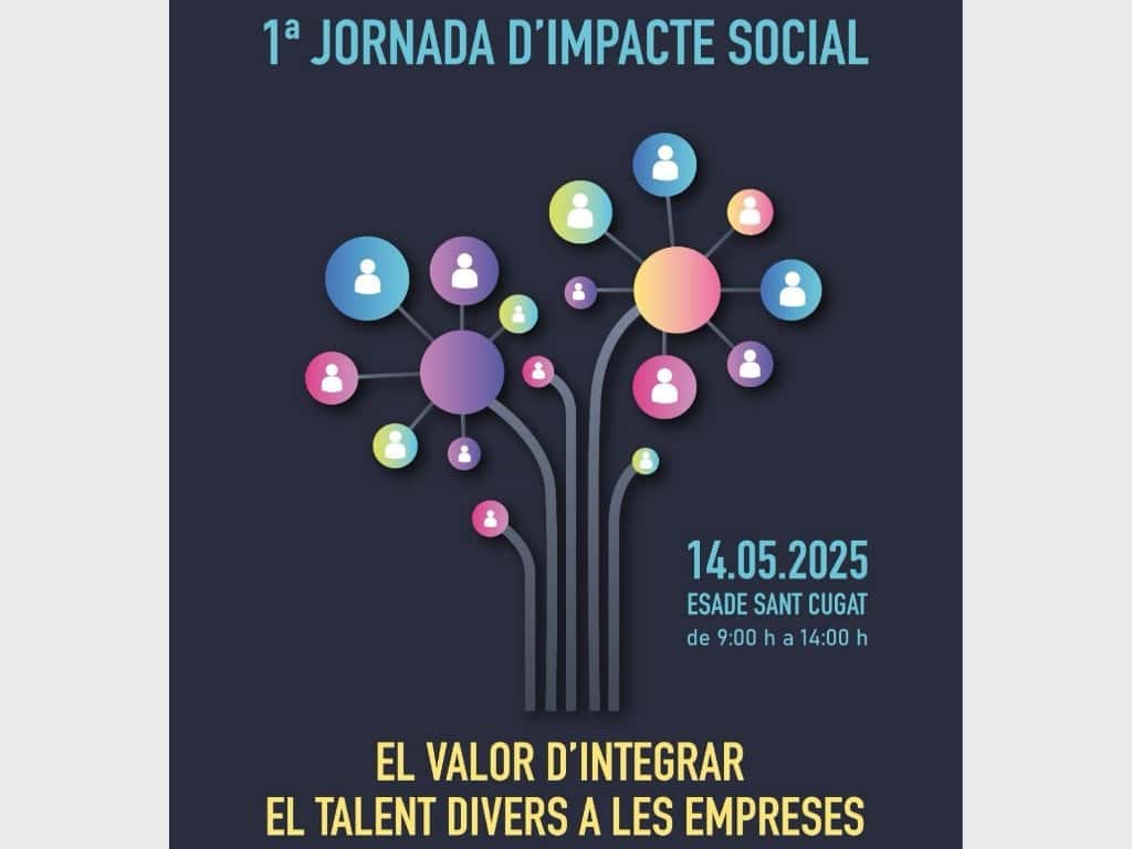 1a Jornada d'Impacte Social: "El valor d'integrar el talent divers a les empreses"
