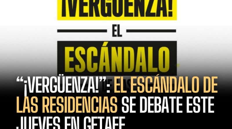 ¡Vergüenza! El escándalo de las residencias