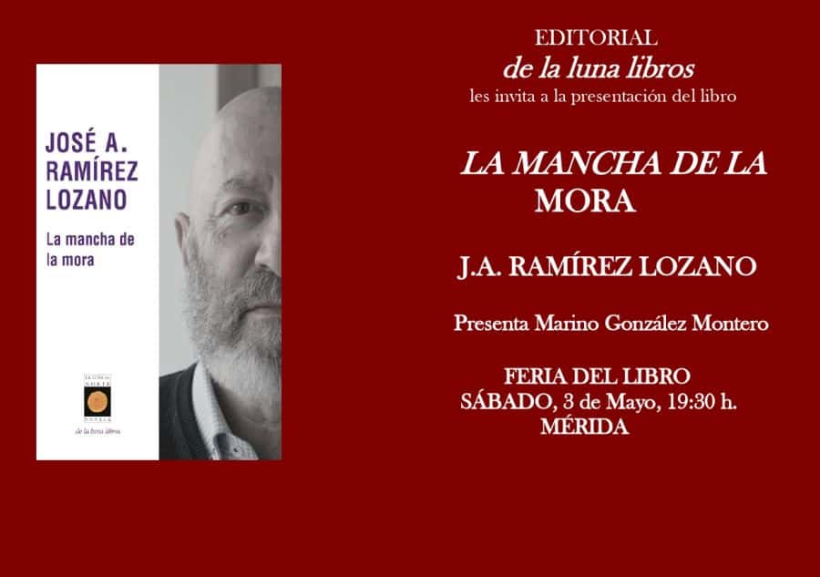 Presentación de La mancha de la mora de José Antonio Ramírez Lozano