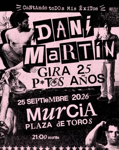 Dani Martín - Gira 25 P*t*s Años