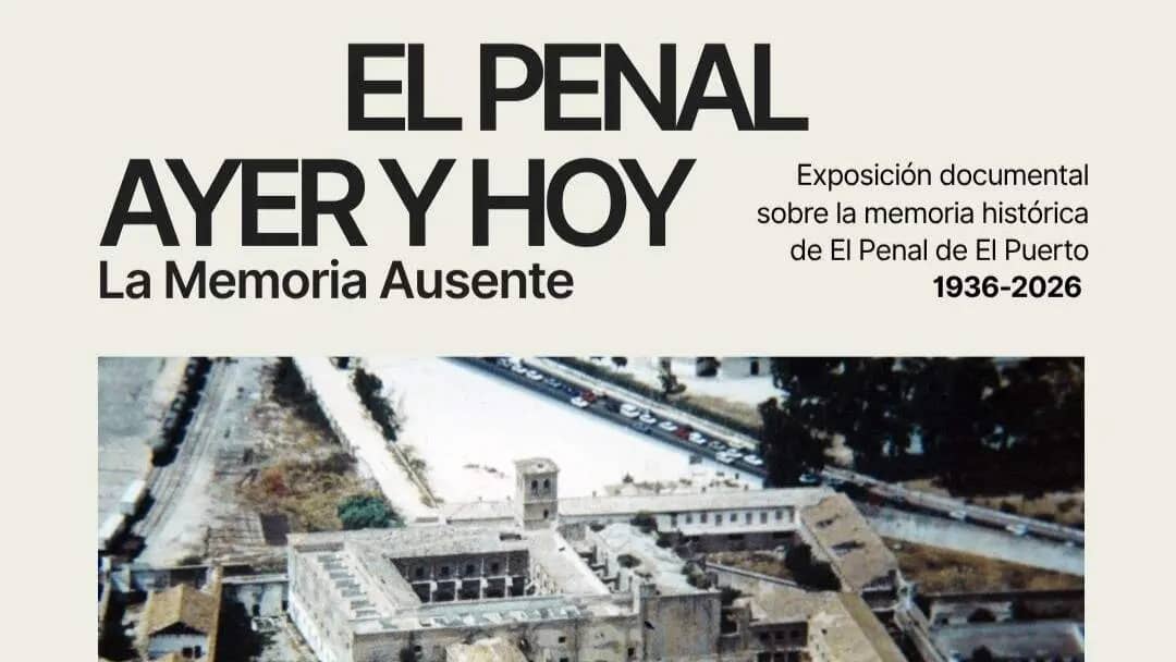 Exposición 'El Penal Ayer y Hoy. La Memoria Ausente'