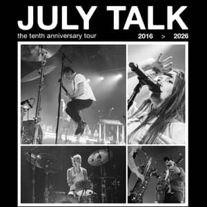 July Talk - Touch X Tour