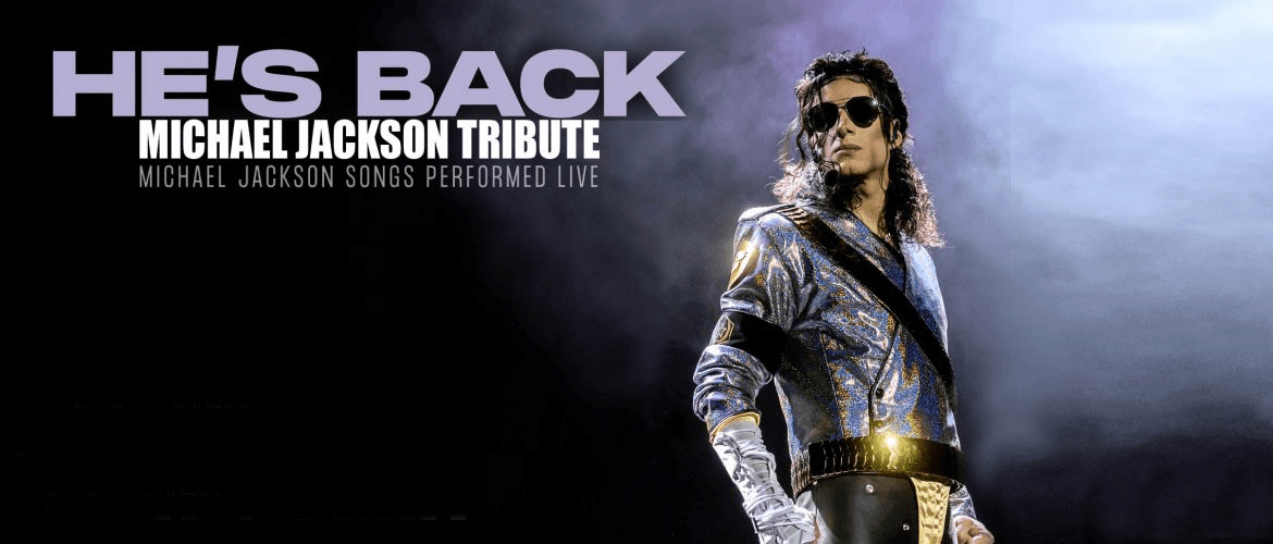 He's Back - Michael Jackson Tribute