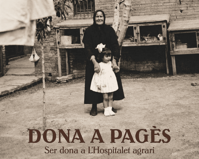 Dona a pagès. Ser dona a l'Hospitalet agrari