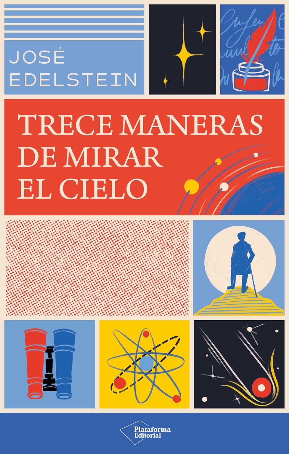 Trece maneras de mirar al cielo. Una nueva forma de entender el cosmos
