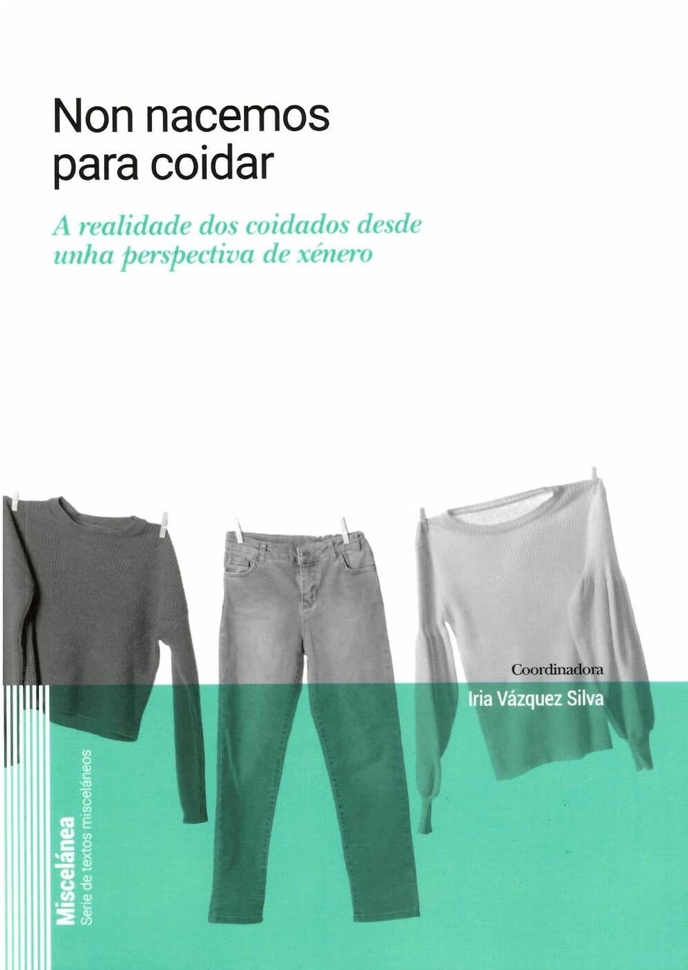 Presentación del libro 'Non nacemos para coidar. A realidade dos coidados desde unha perspectiva de xénero'