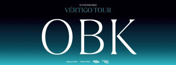 Concierto de OBK - Vértigo Tour (35 Aniversario)