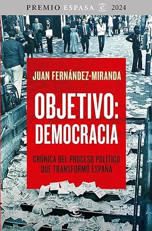 Presentación del libro de Juan Fernández-Miranda "Objetivo: democracia"