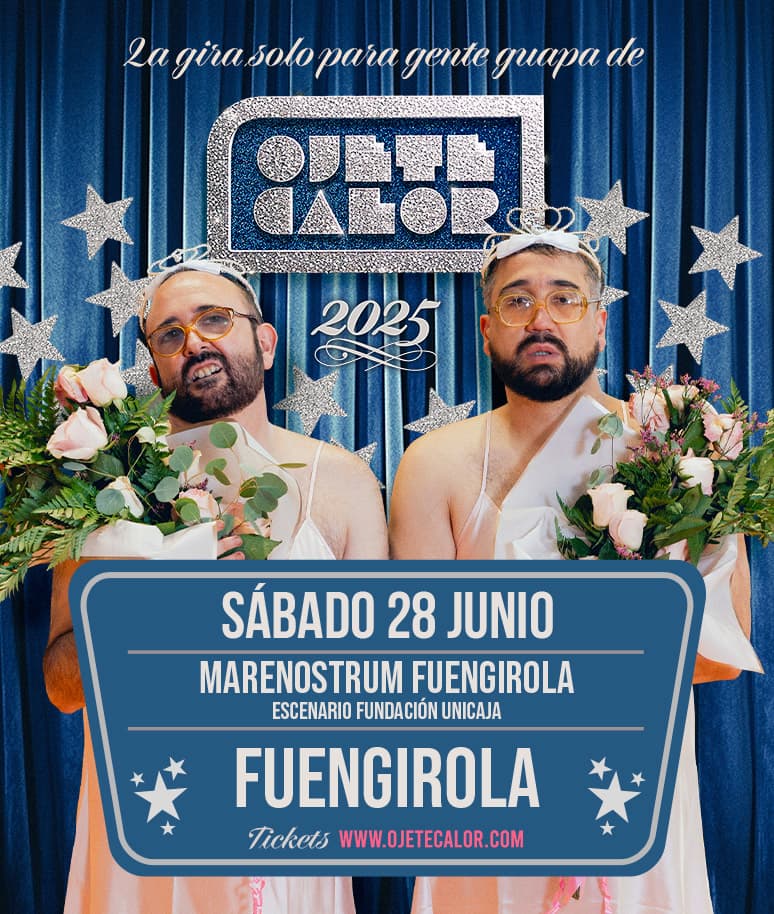 OJETE CALOR. La gira solo para gente guapa