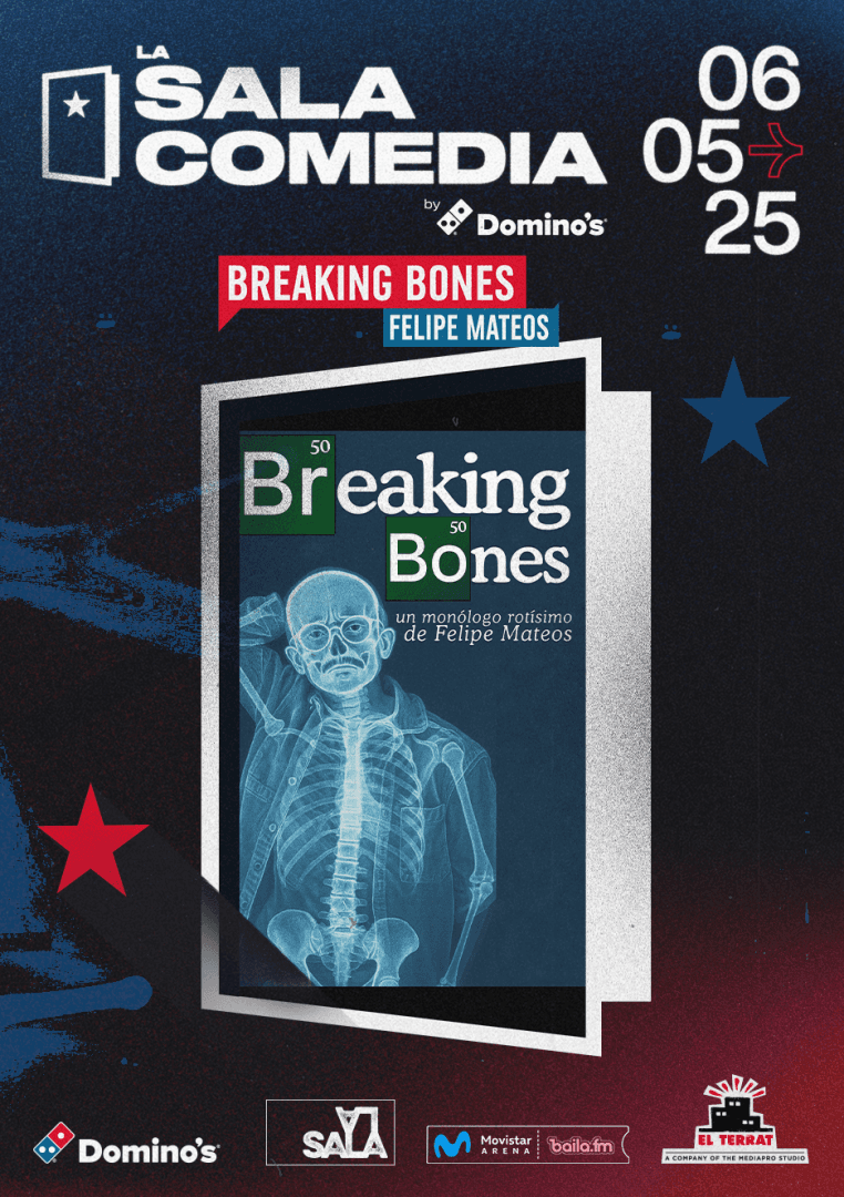 Felipe Mateos Breaking Bones La Sala Comedia by Domino´s