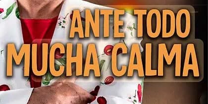 Ante todo mucha calma