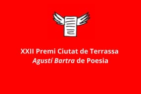 XXII Premi Ciutat de Terrassa Agustí Bartra de Poesia