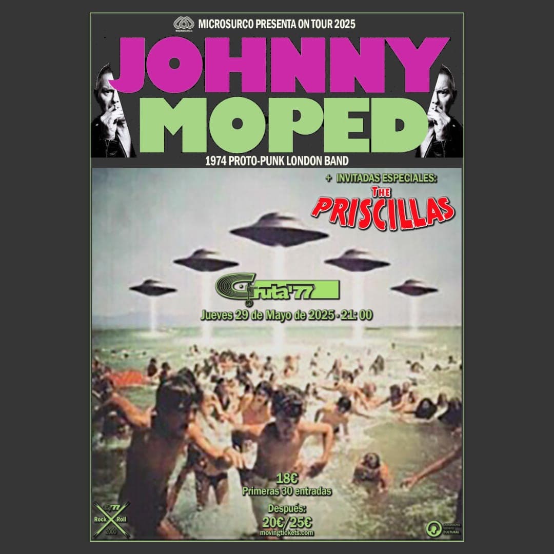 JOHNNY MOPED (UK) + PRISCILLAS (UK)
