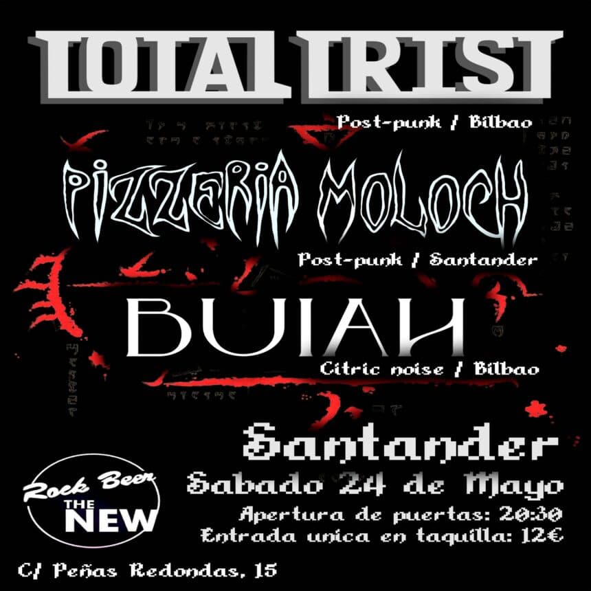 Total Trist, Pizzería Moloch y Buiah en concierto
