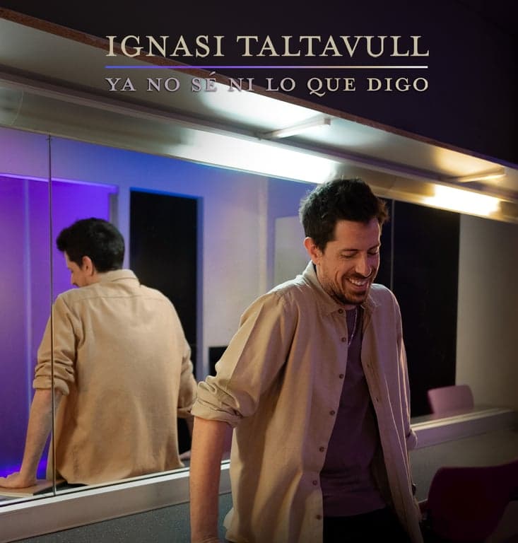 IGNASI TALTAVULL. Ya no se ni lo que digo