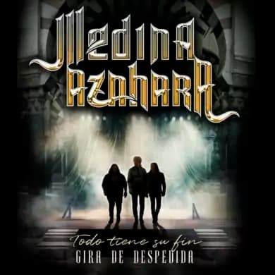MEDINA AZAHARA – Todo tiene su fin. Gira Despedida