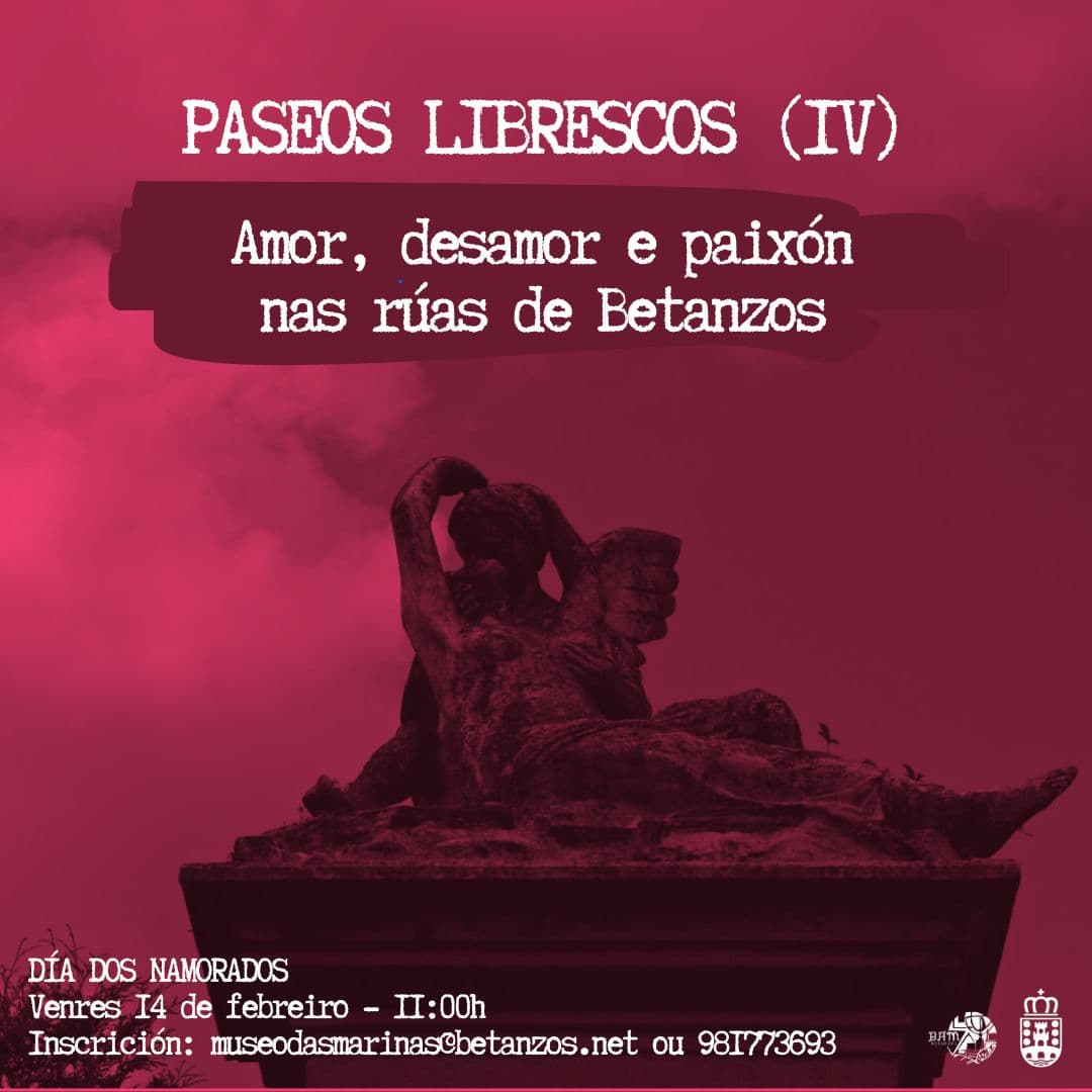 Paseos Librescos. Roteiro “Amor, desamor e paixón nas rúas de Betanzos”