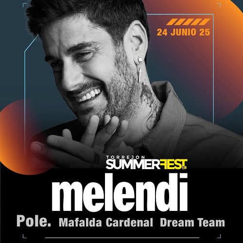 Torrejón Summer Fest - Melendi, Pole, Mafalda Cardenal, Dream Team
