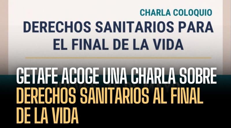 Charla-coloquio: Derechos sanitarios para el final de la vida