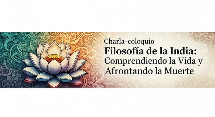 FILOSOFÍA DE LA INDIA, Comprendiendo la Vida y Afrontando la Muerte