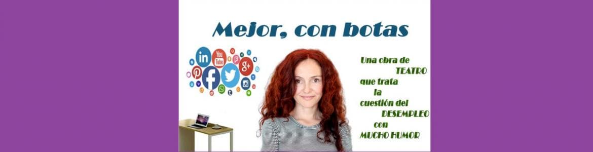 Obra de Teatro: Mejor, con botas