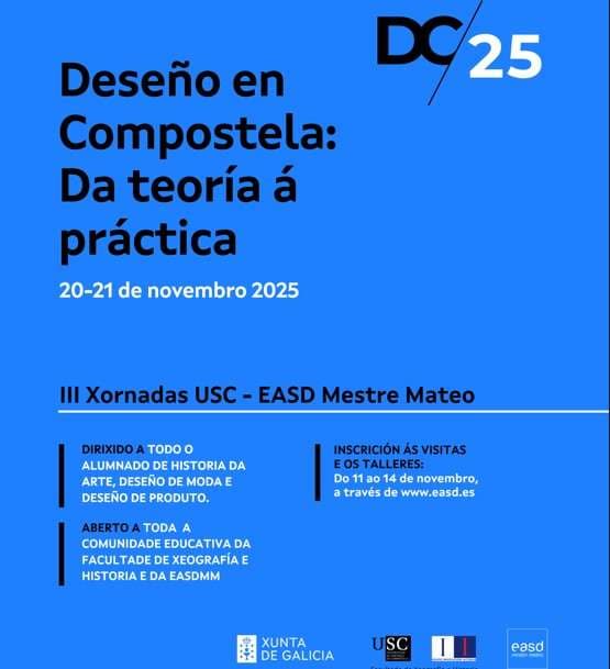 III Jornadas USC–EASD Mestre Mateo: Diseño en Compostela: de la teoría a la práctica
