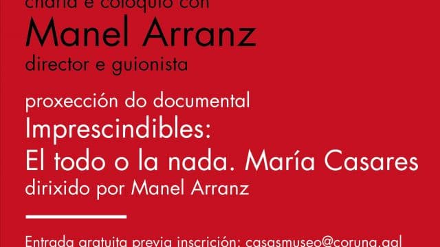 Charla de Manel Arranz + proyección del documental 'El todo o la nada. María Casares'