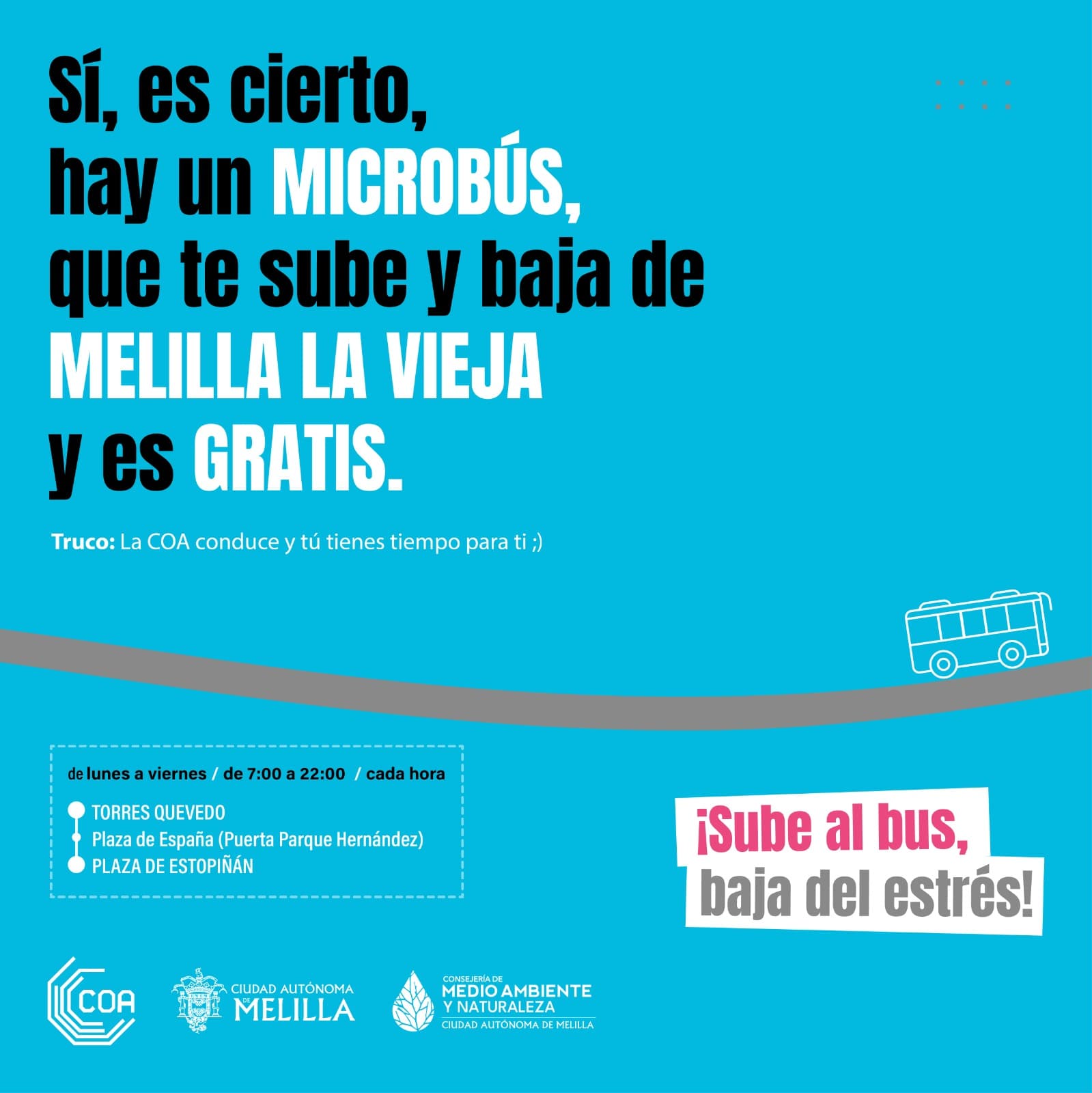 Sí, es cierto, hay un MICROBÚS, que te sube y baja de MELILLA LA VIEJA y es GRATIS