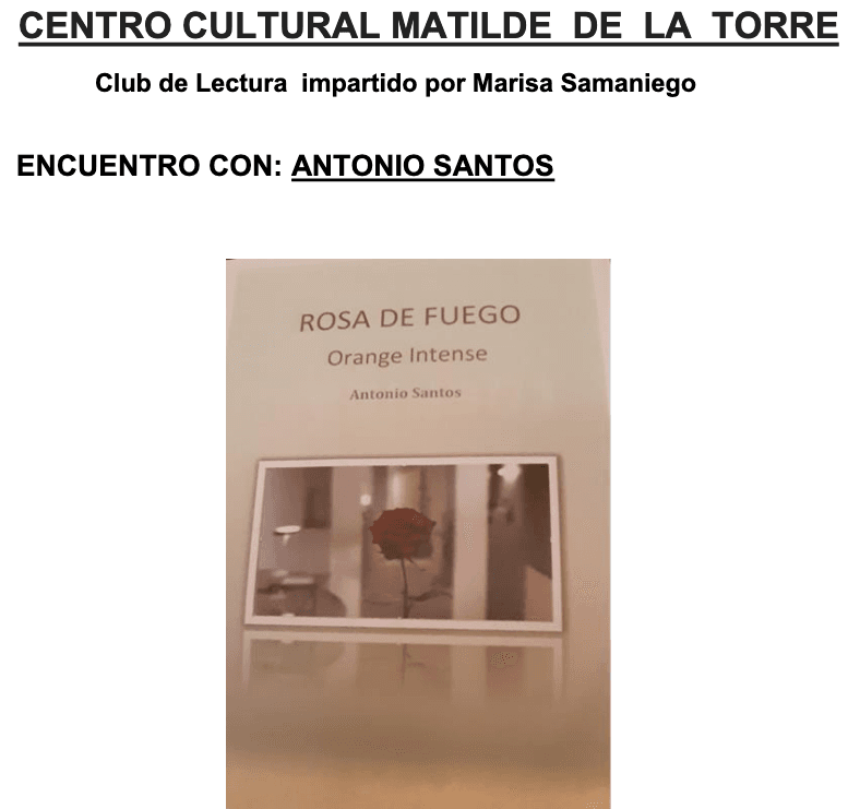 Encuentro con Antonio Santos en torno a "Rosa de fuego. Orange Intense"