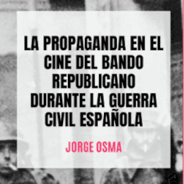 Presentación del libro 'La propaganda en el cine del bando republicano durante la Guerra Civil Española'