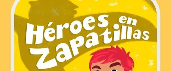 Héroes en zapatillas