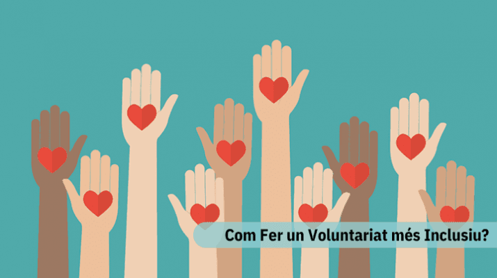 Com Fer un Voluntariat més Inclusiu?