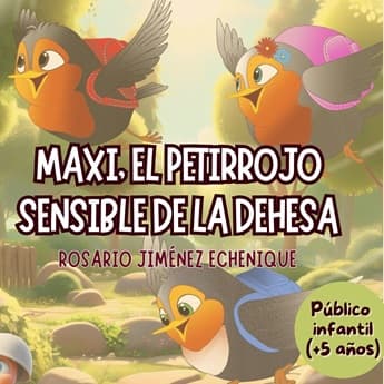 Cuento: Maxi, el petirrojo sensible de la Dehesa de la Villa