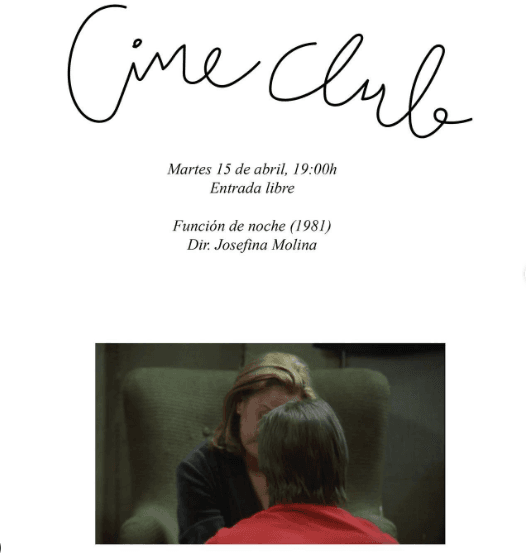 Cineclub en la Fábrica de Creación: "Función de noche", de Josefina Molina