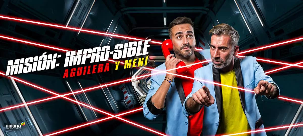 AGUILERA Y MENI – MISIÓN IMPRO-SIBLE