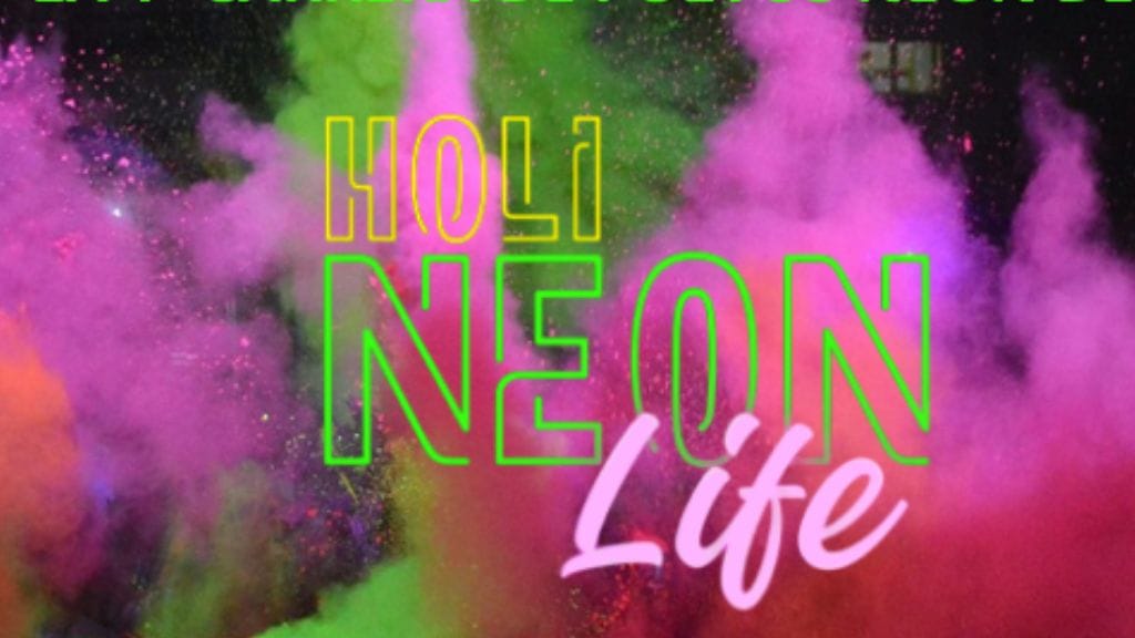 Holi Neon Life