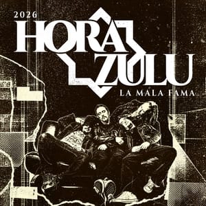 Hora Zulu - La Mala Fama