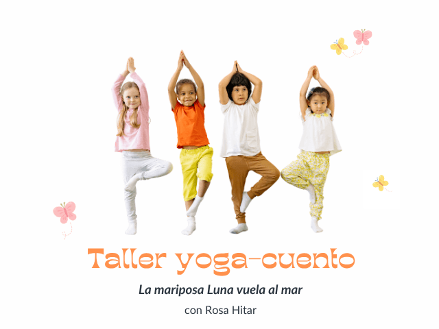 Taller infantil: Yoga-cuento La mariposa Luna vuela al mar