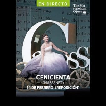 Ópera de cine: Cenicienta (Massenet) - MET Opera